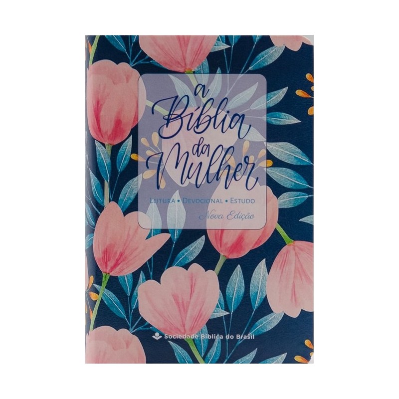Bíblia da mulher | nova edição Leitura | Devocional | Estudo